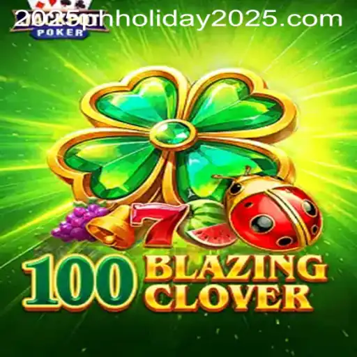 Discover the Thrilling World of 100BlazingClover: A New Gaming Sensation