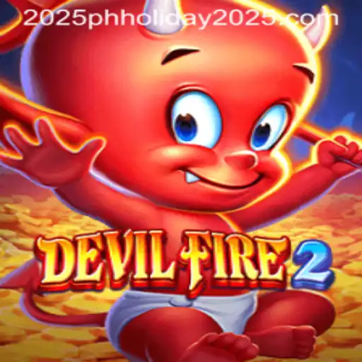 DevilFire2: Exploring the Latest Gaming Craze and Its Rules for PH Holiday 2025