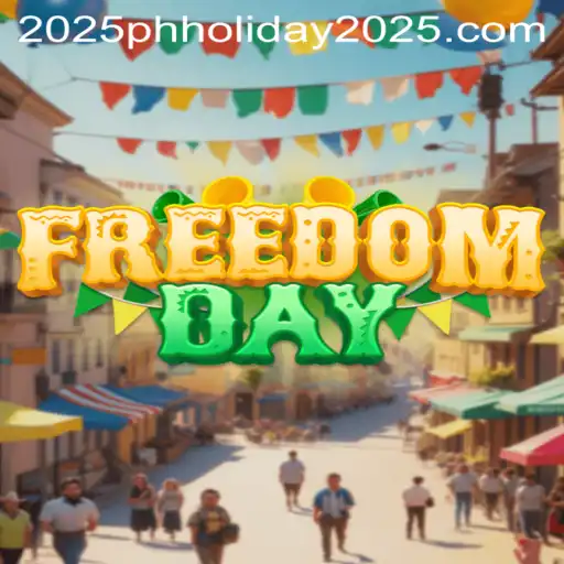 Unleashing the Thrills of FreedomDay on Philippines Holiday 2025