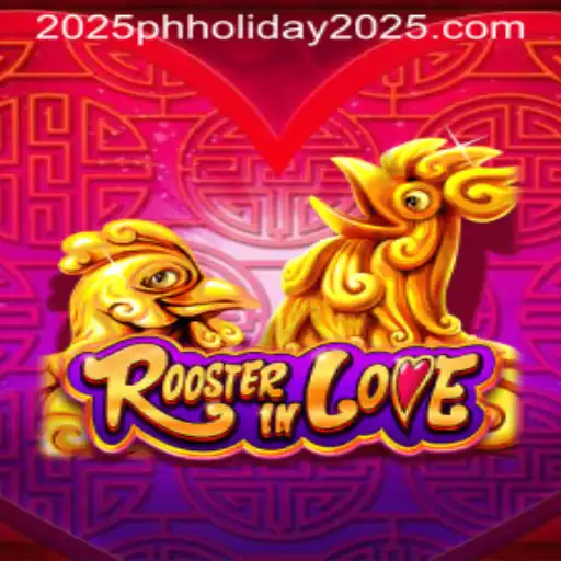 RoosterInLove: A New Delight for PH Holiday 2025
