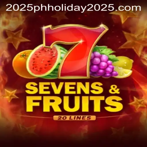Discover SevensFruits20: Gaming Rules and 2025 PH Holiday Connection