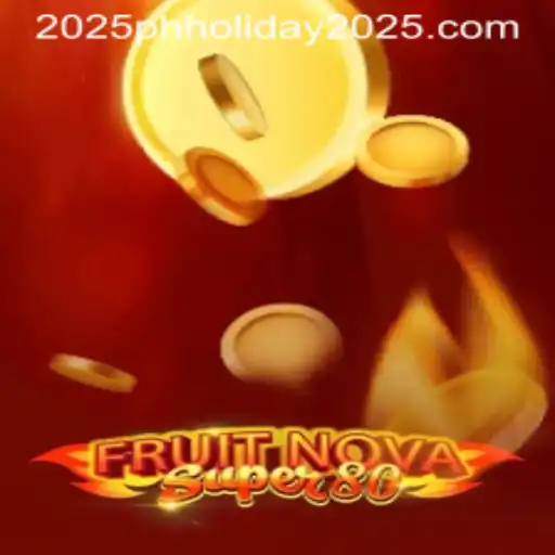 Exploring FruitNovaSuper80: A Juicy Gaming Experience for PH Holiday 2025