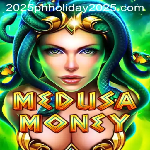 Unveiling MedusaMoney: The Exciting Game of Strategy and Luck for Philippine Holidays 2025