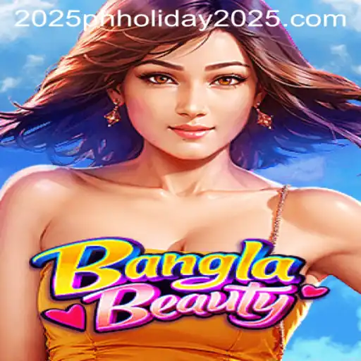 Discover the Exciting World of BanglaBeauty: A Perfect Game for the PH Holiday 2025