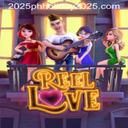 Exploring ReelLove: A Gaming Phenomenon in the Era of PH Holiday 2025