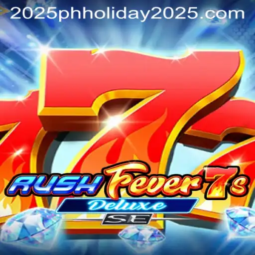 Unveiling RushFever7sDeluxeSE: A Thrilling Casino Game Experience During PH Holiday 2025