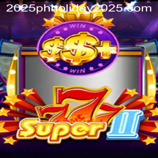 Exploring Super777II: The Game Revolutionizing PH Holidays in 2025
